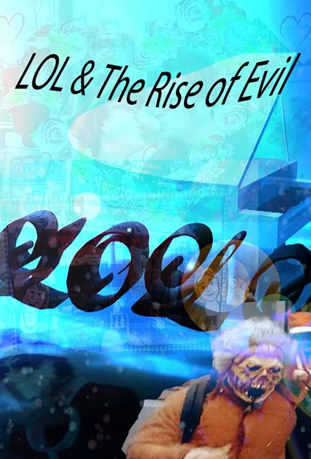 ЛОЛ и восстание зла смотреть онлайн бесплатно в хорошем качестве