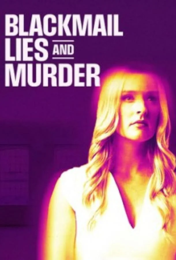Шантаж, ложь и убийство смотреть онлайн бесплатно в хорошем качестве