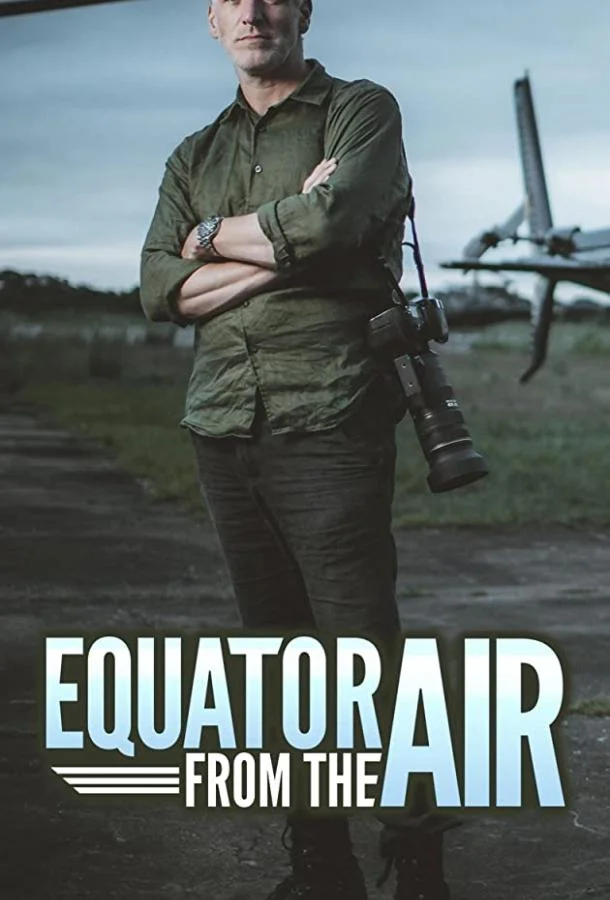 Экватор с Воздуха смотреть онлайн бесплатно в хорошем качестве