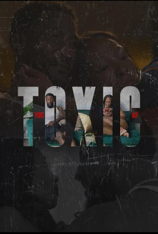 Токсичные отношения смотреть онлайн бесплатно в хорошем качестве