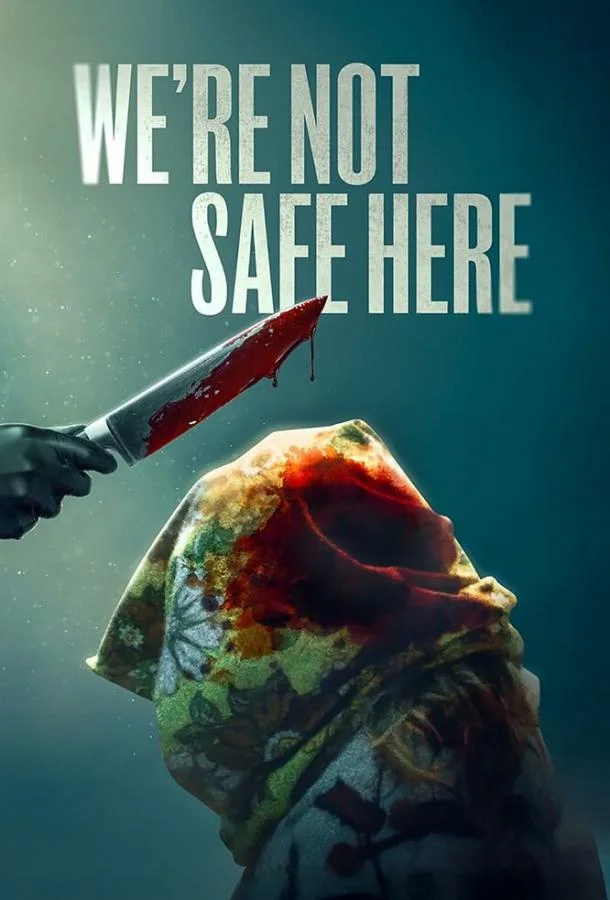 Здесь мы не в безопасности смотреть онлайн бесплатно в хорошем качестве